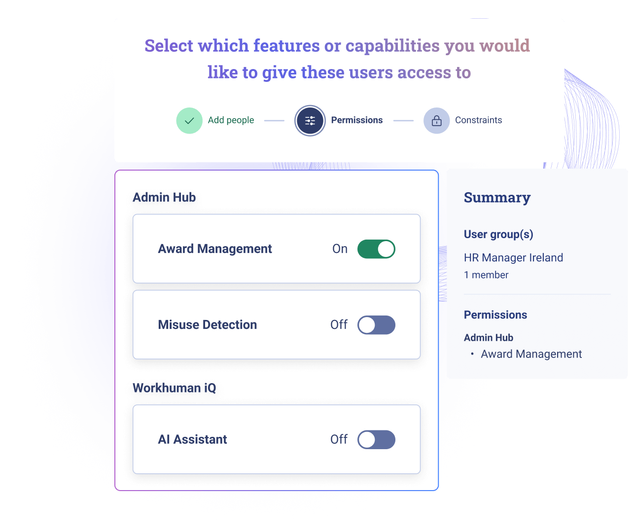 A computer interface displaying options for managing user access features. The sections include "Admin Hub" with toggles for "Award Management" (On) and "Misuse Detection" (Off), along with "Workhuman iQ" showing "AI Assistant" (Off). There is a summary on the right indicating a user group titled "HR Manager Ireland" with one member and the permissions granted under "Admin Hub."