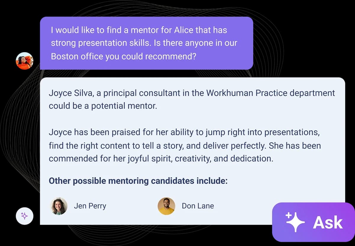 A user asking for mentorship options for an employee named Alice, highlighting Joyce Silva as a potential mentor due to her strong presentation skills. The message praises Joyce for her storytelling ability, joyful spirit, creativity, and dedication. Other candidates mentioned are Jen Perry and Don Lane. The interface includes an interactive button labeled "Ask."